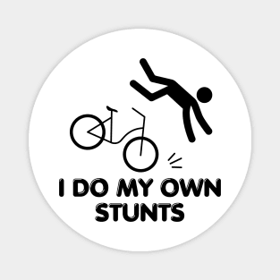 I Do My Own Stunts Magnet